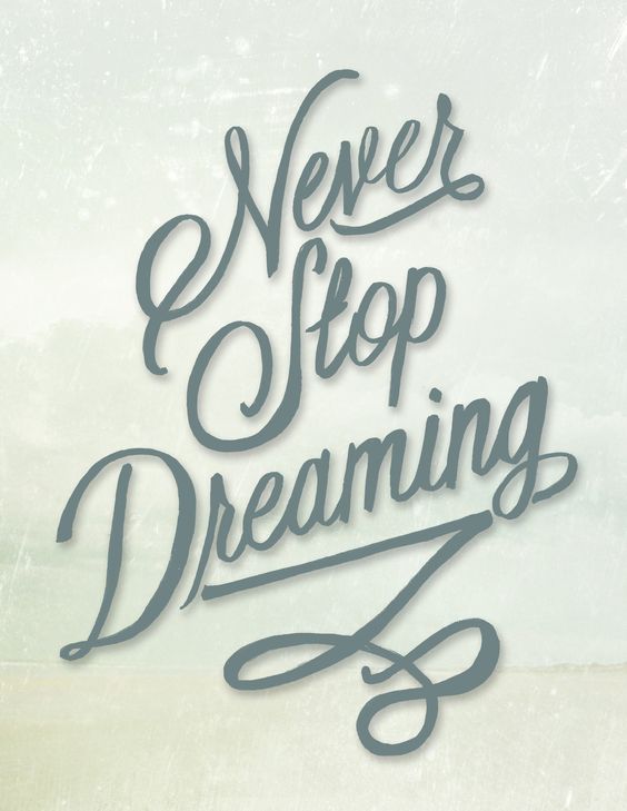 Never Stop Dreaming