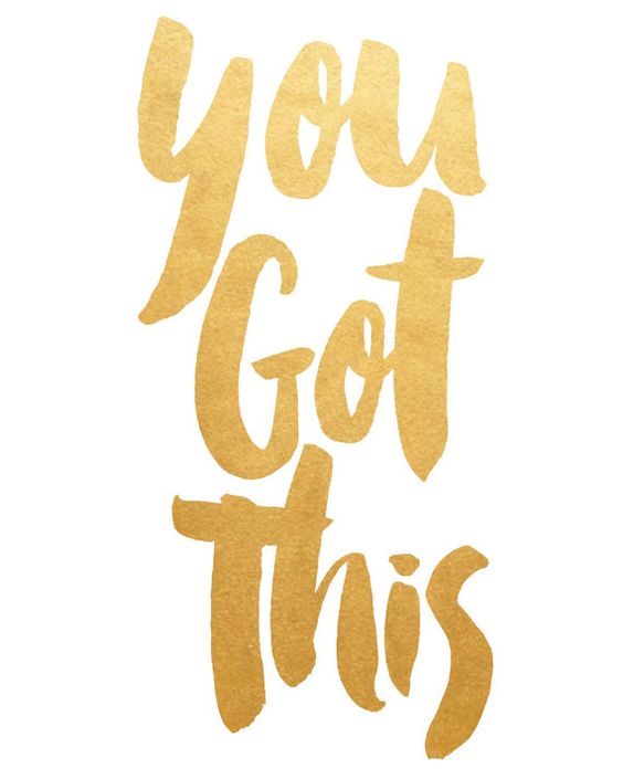 You Got This